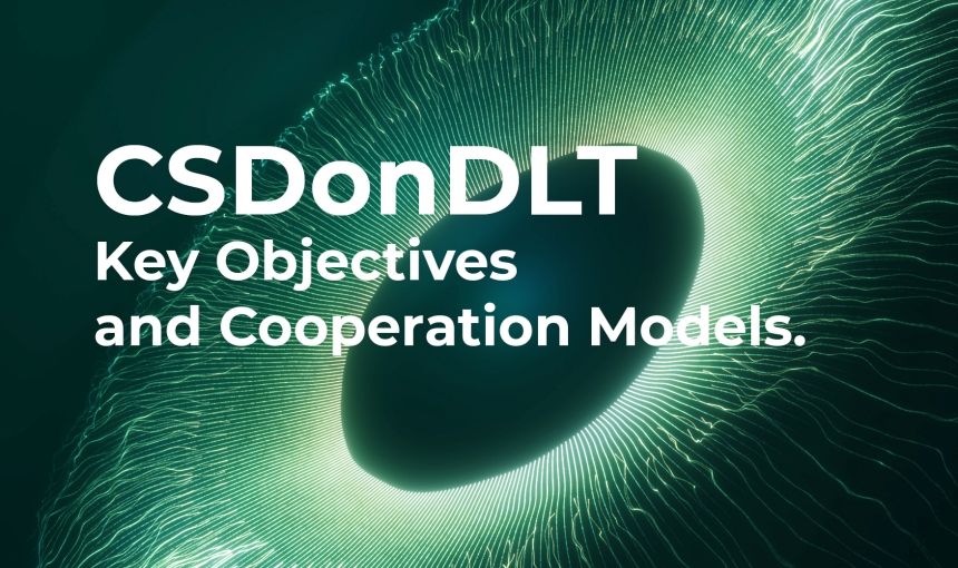 CSDonDLT: Presentation of Objectives and Cooperation Model - KDPW